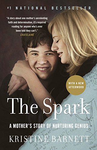 The Spark: A Mother’s Story of Nurturing Genius